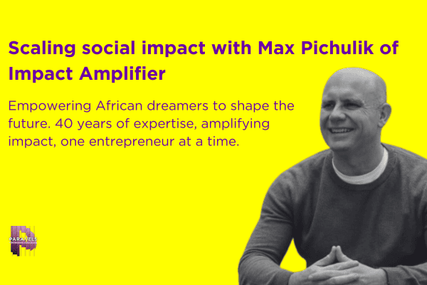 Scaling Social Impact: Insights from Max Pichulik of Impact Amplifier